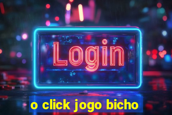 o click jogo bicho